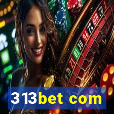 313bet com